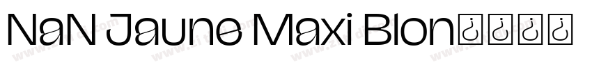 NaN Jaune Maxi Blon字体转换